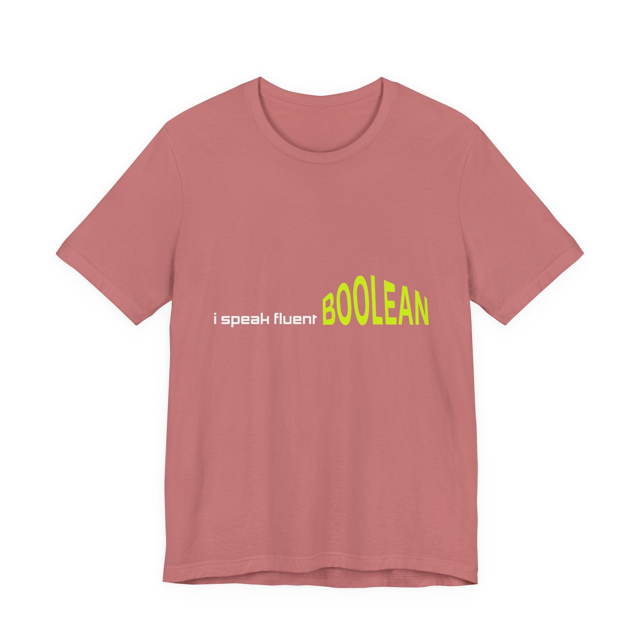 Boolean Programming T-Shirt — "I Speak Fluent BOOLEAN" Tech Tee
