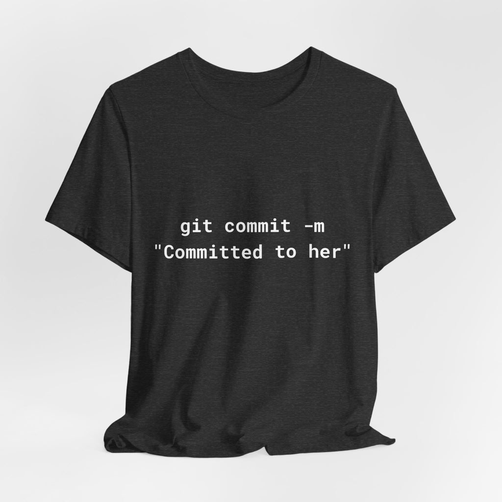 The "git commit" Developer Tee - Committed to Her