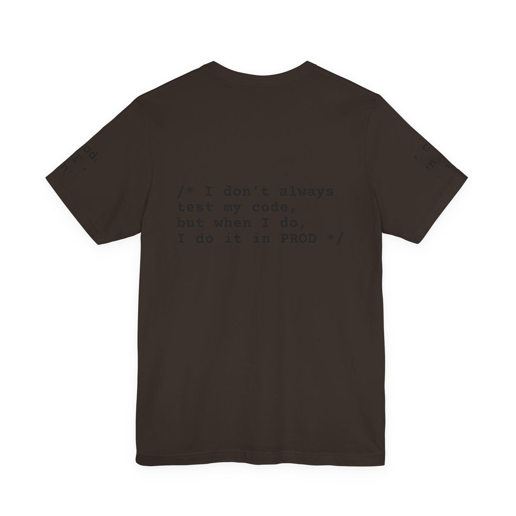 "The Confession Tee: / I do it in PROD /"
