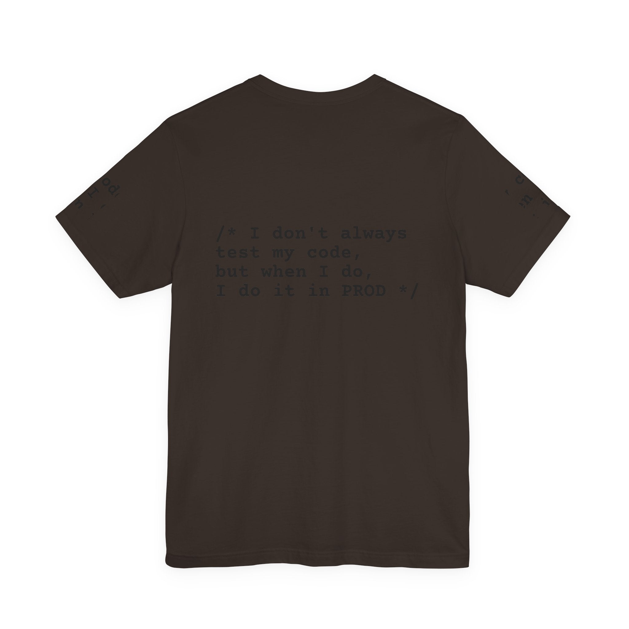 "The Confession Tee: / I do it in PROD /"