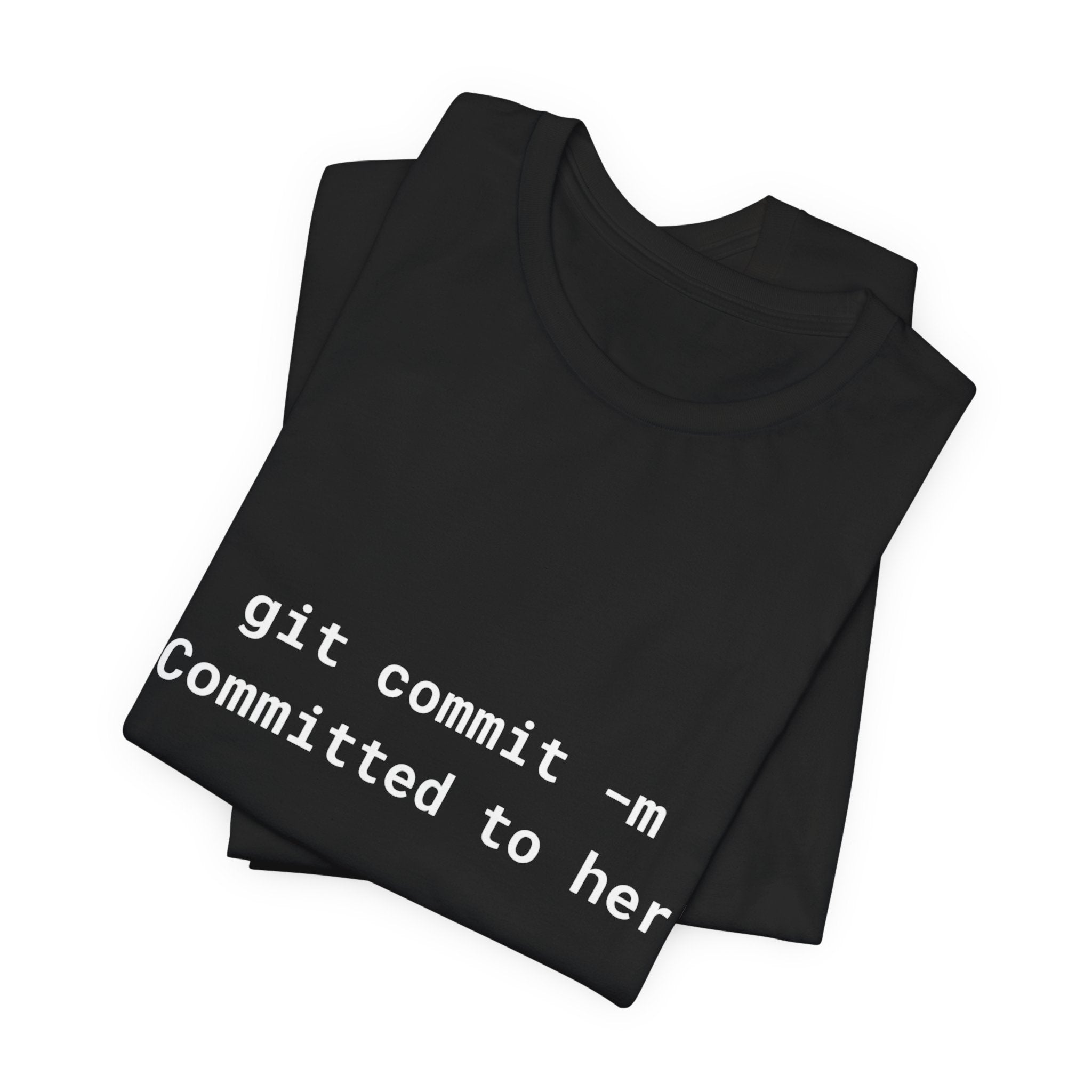 The "git commit" Developer Tee - Committed to Her