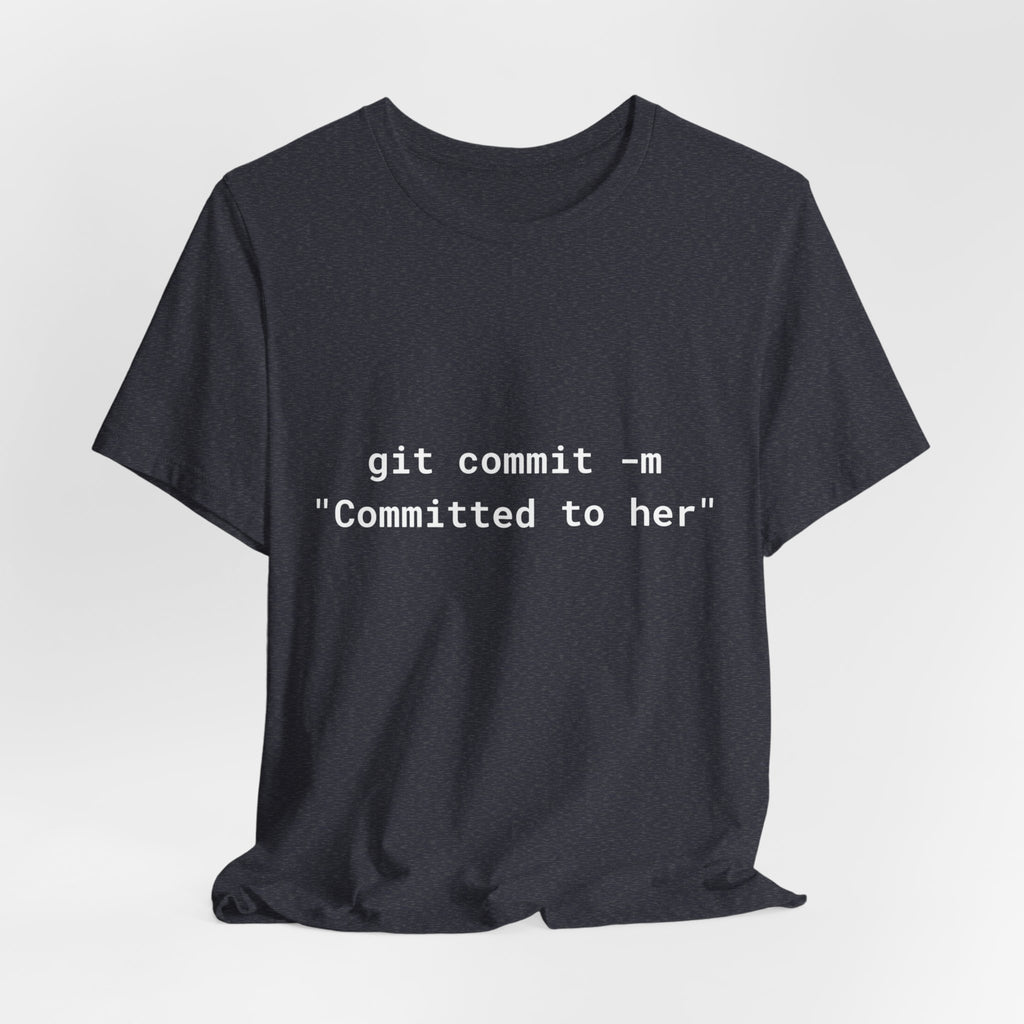 The "git commit" Developer Tee - Committed to Her