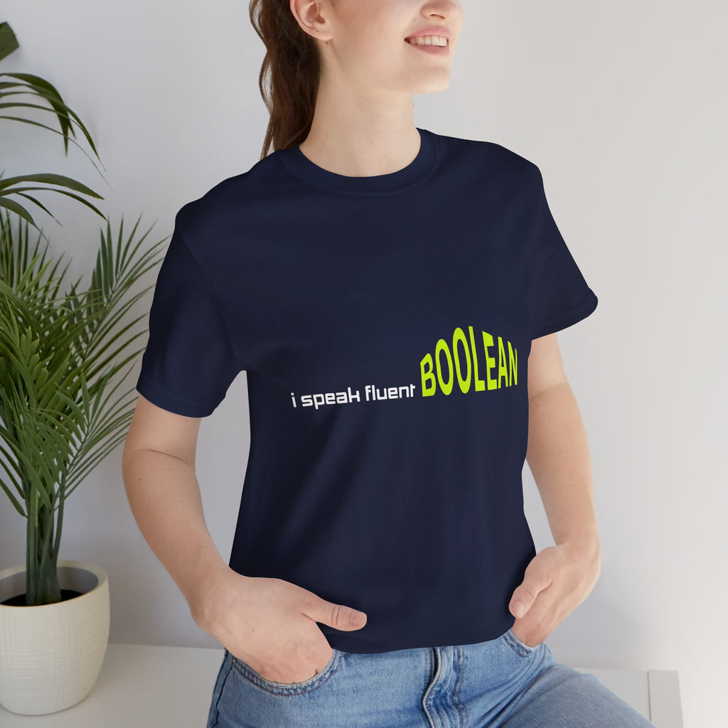 Boolean Programming T-Shirt — "I Speak Fluent BOOLEAN" Tech Tee