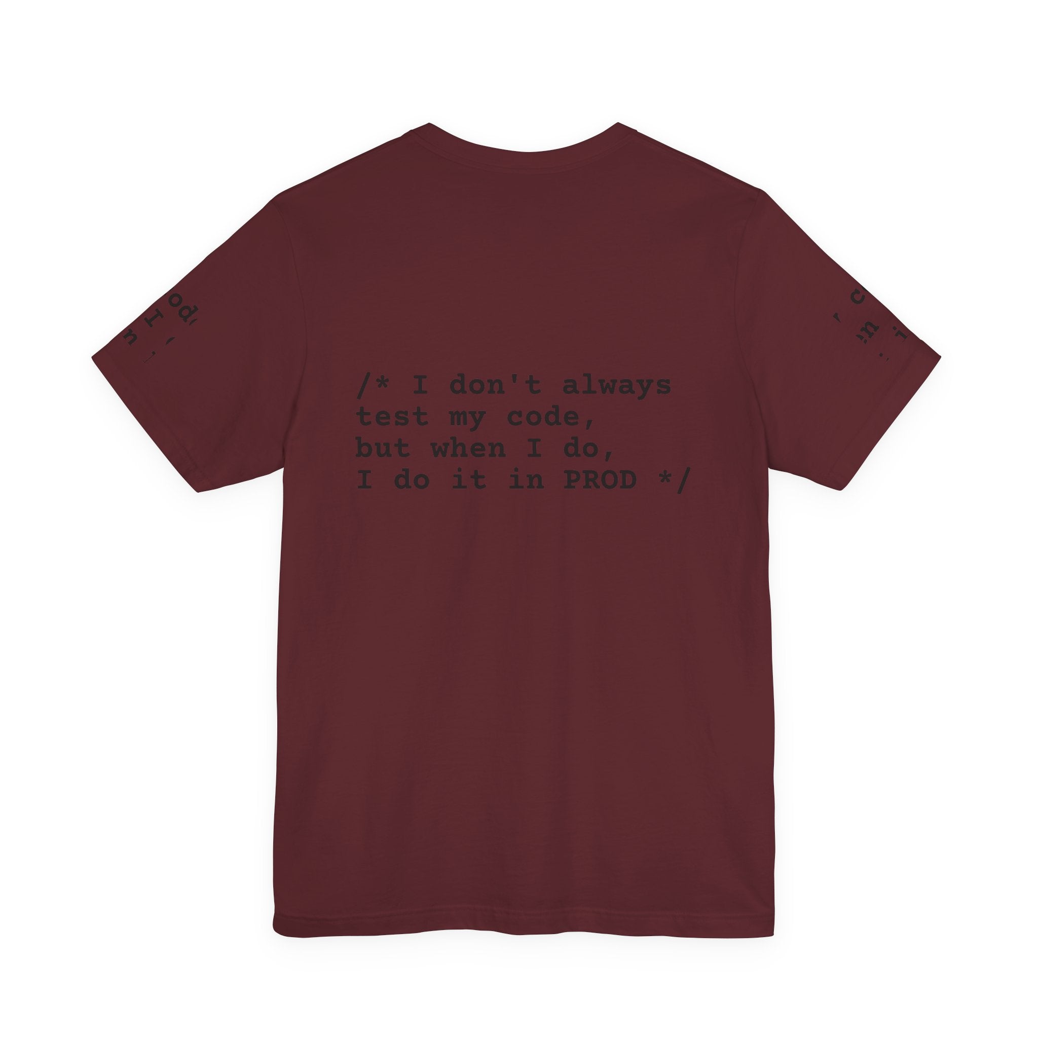 "The Confession Tee: / I do it in PROD /"