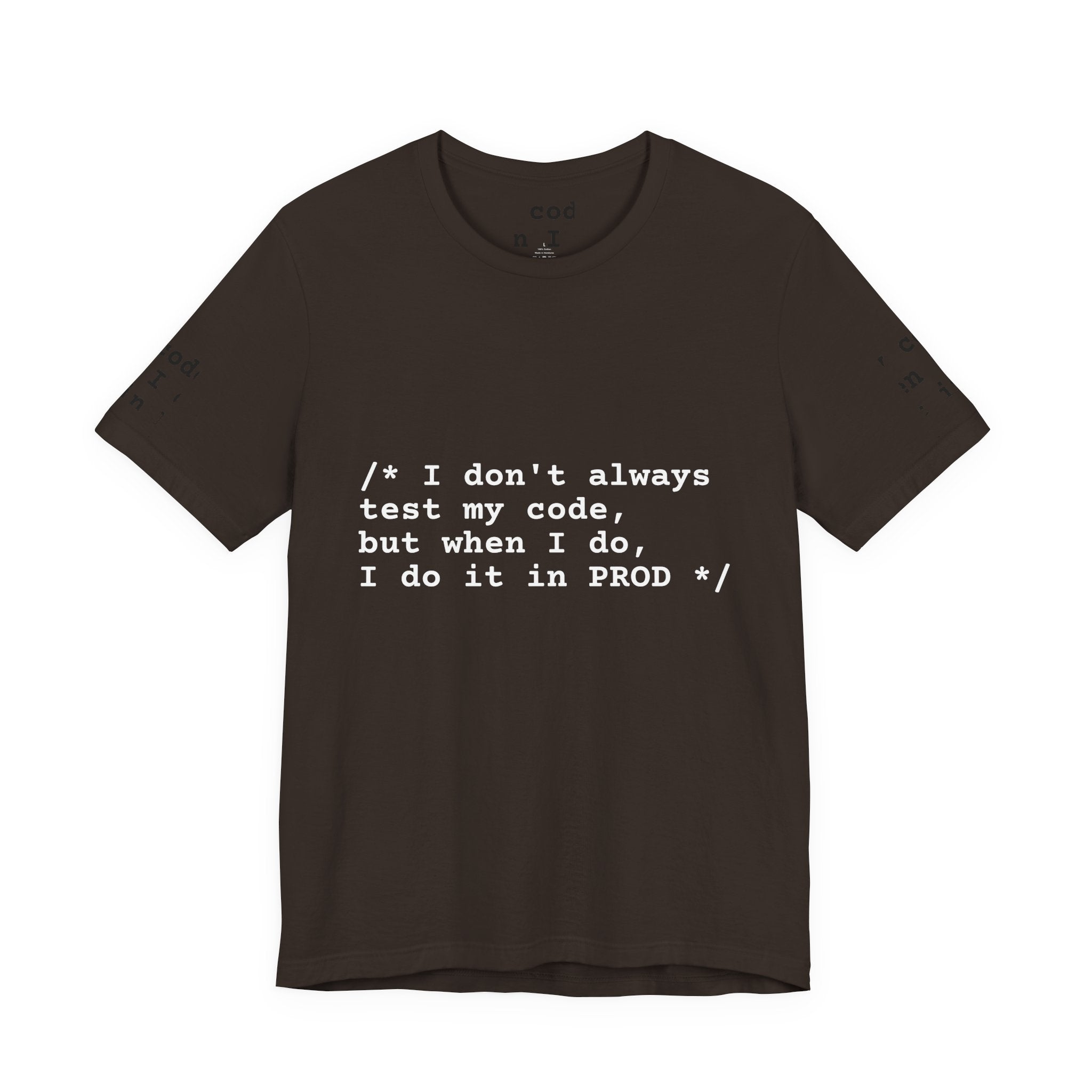 "The Confession Tee: / I do it in PROD /"