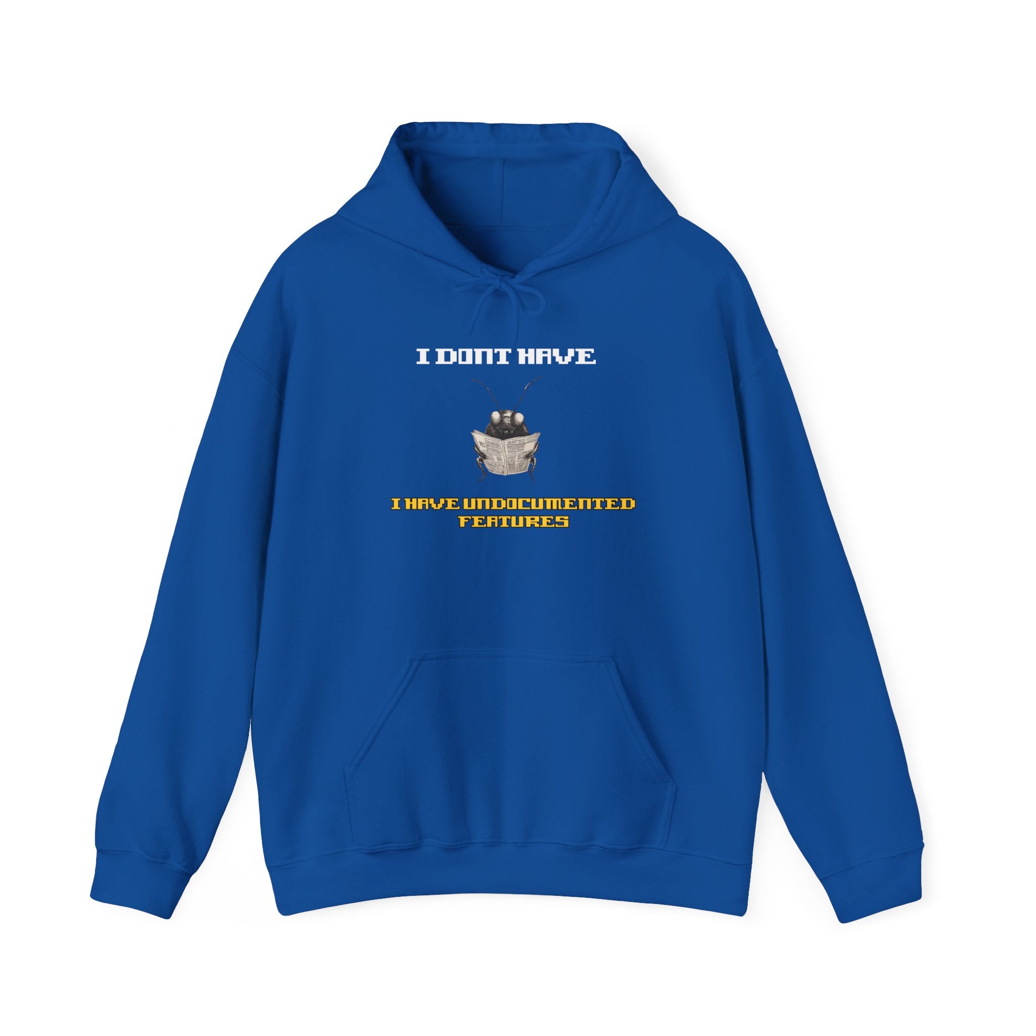 I Don’t Have — I Have Misunderstood Features Hoodie
