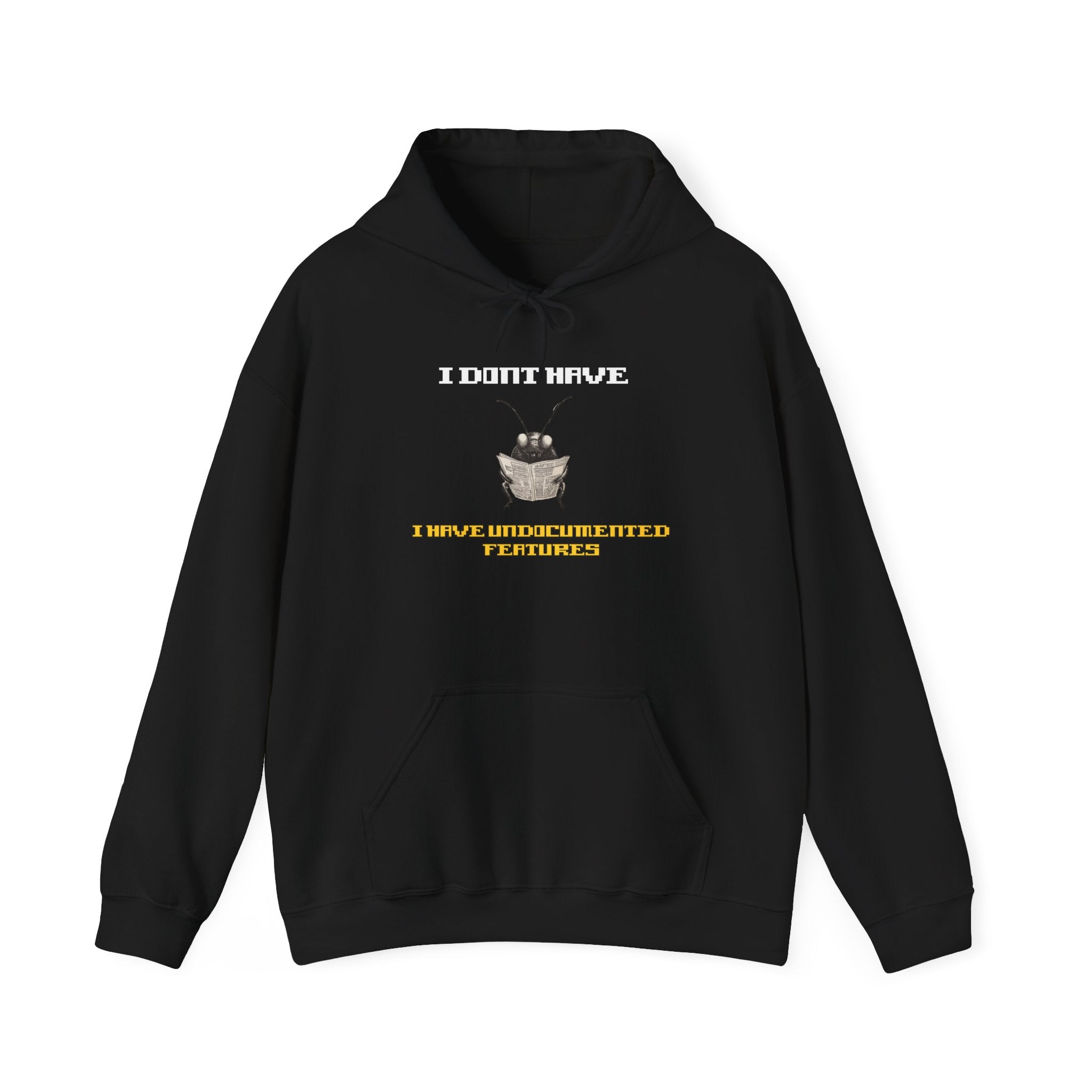 I Don’t Have — I Have Misunderstood Features Hoodie