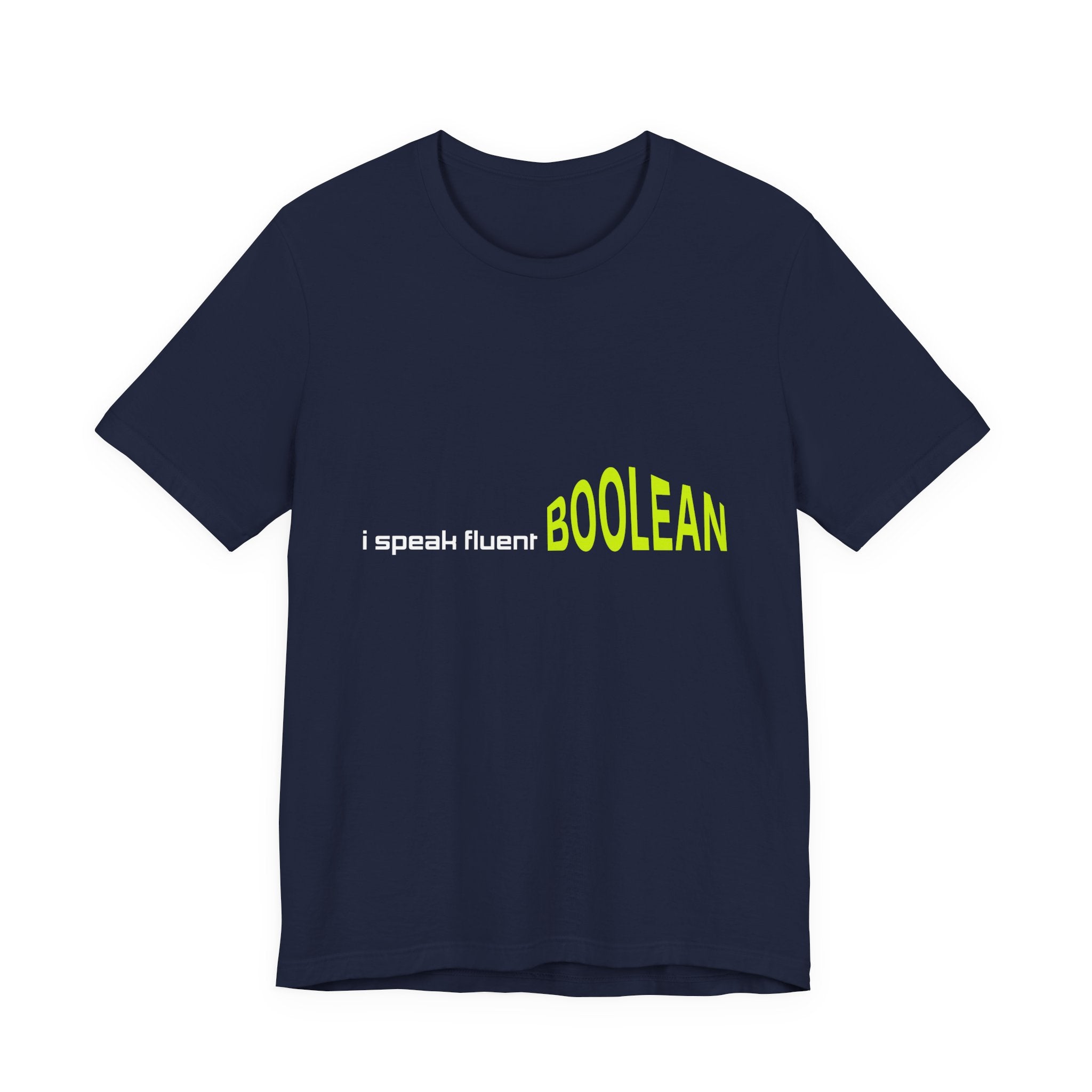 Boolean Programming T-Shirt — "I Speak Fluent BOOLEAN" Tech Tee