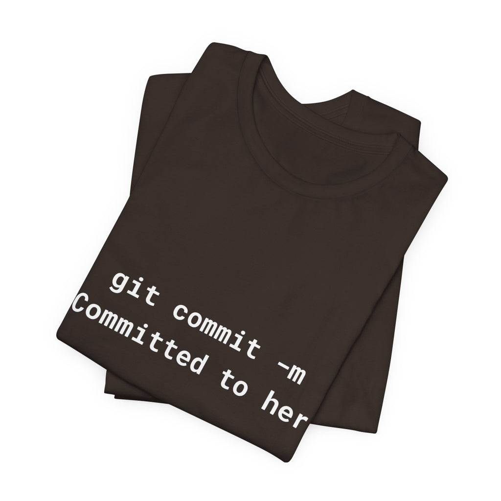 The "git commit" Developer Tee - Committed to Her