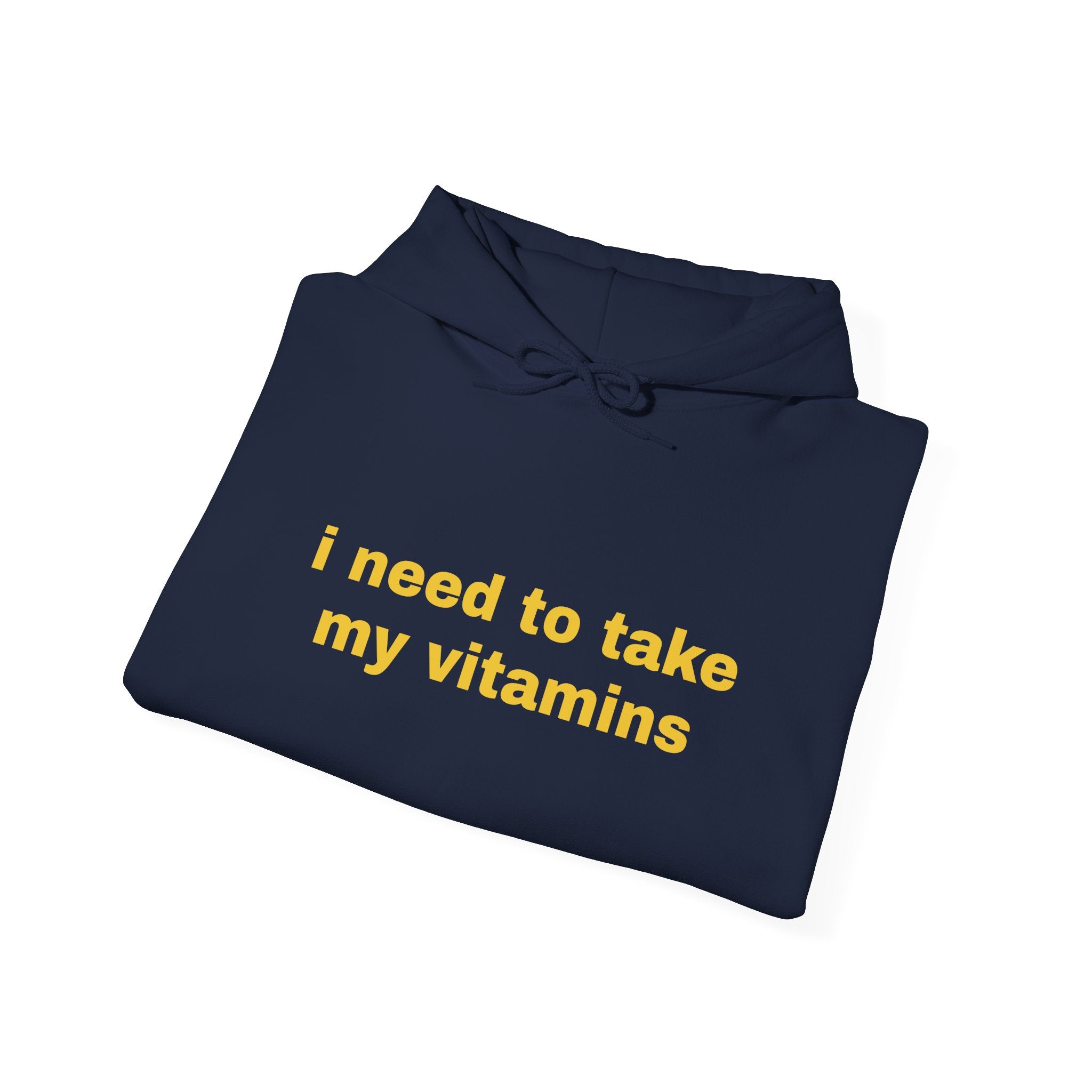 Vitamin Reminder Hoodie – “I need to take my vitamins” Cozy Pullover with Pill Bottle Back Print