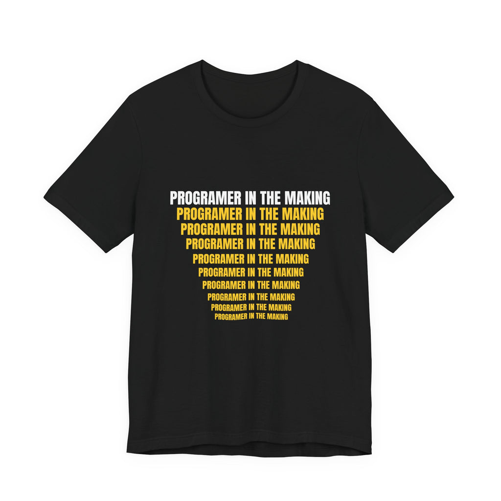 Programmer In The Making T-Shirt — Coding Student Tee