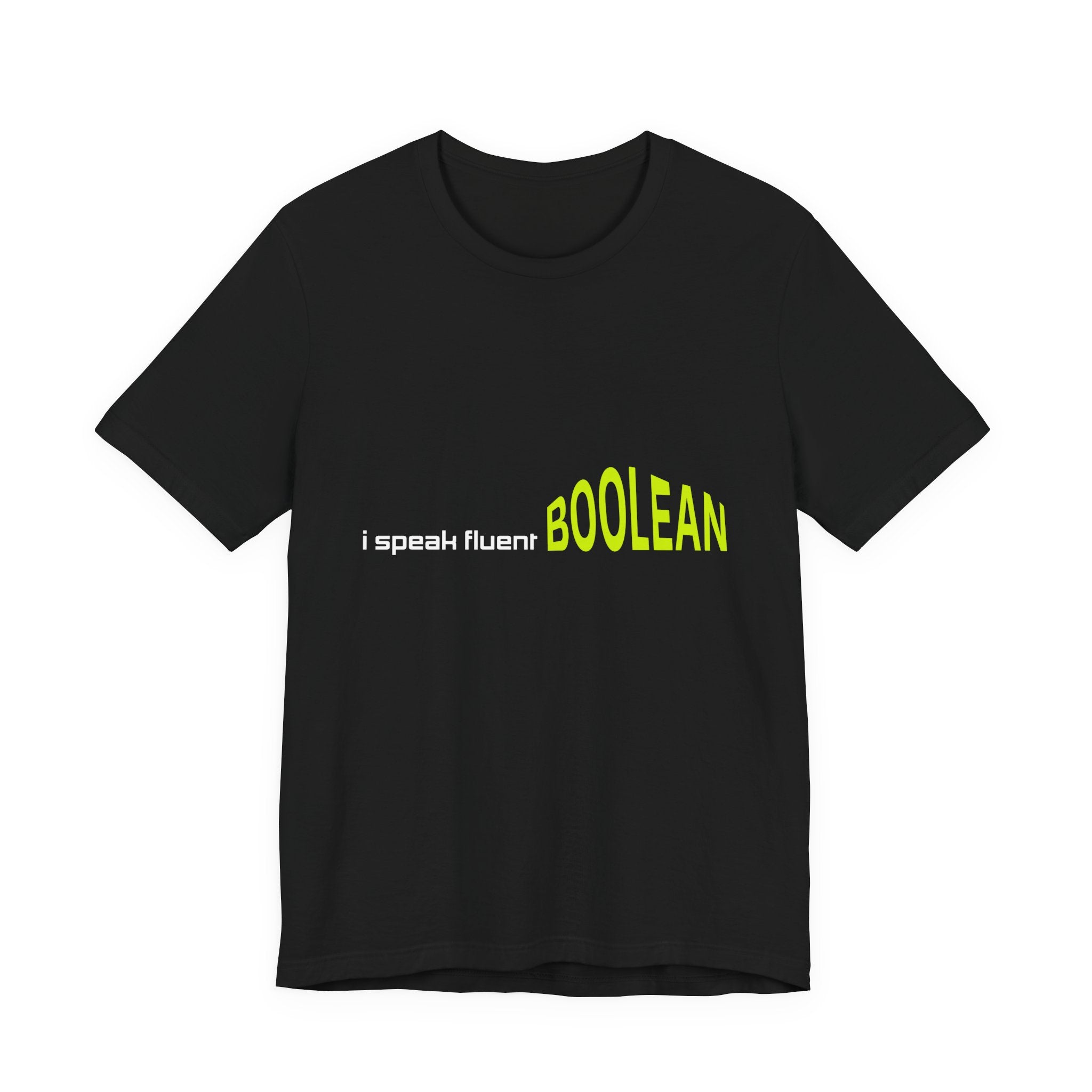 Boolean Programming T-Shirt — "I Speak Fluent BOOLEAN" Tech Tee