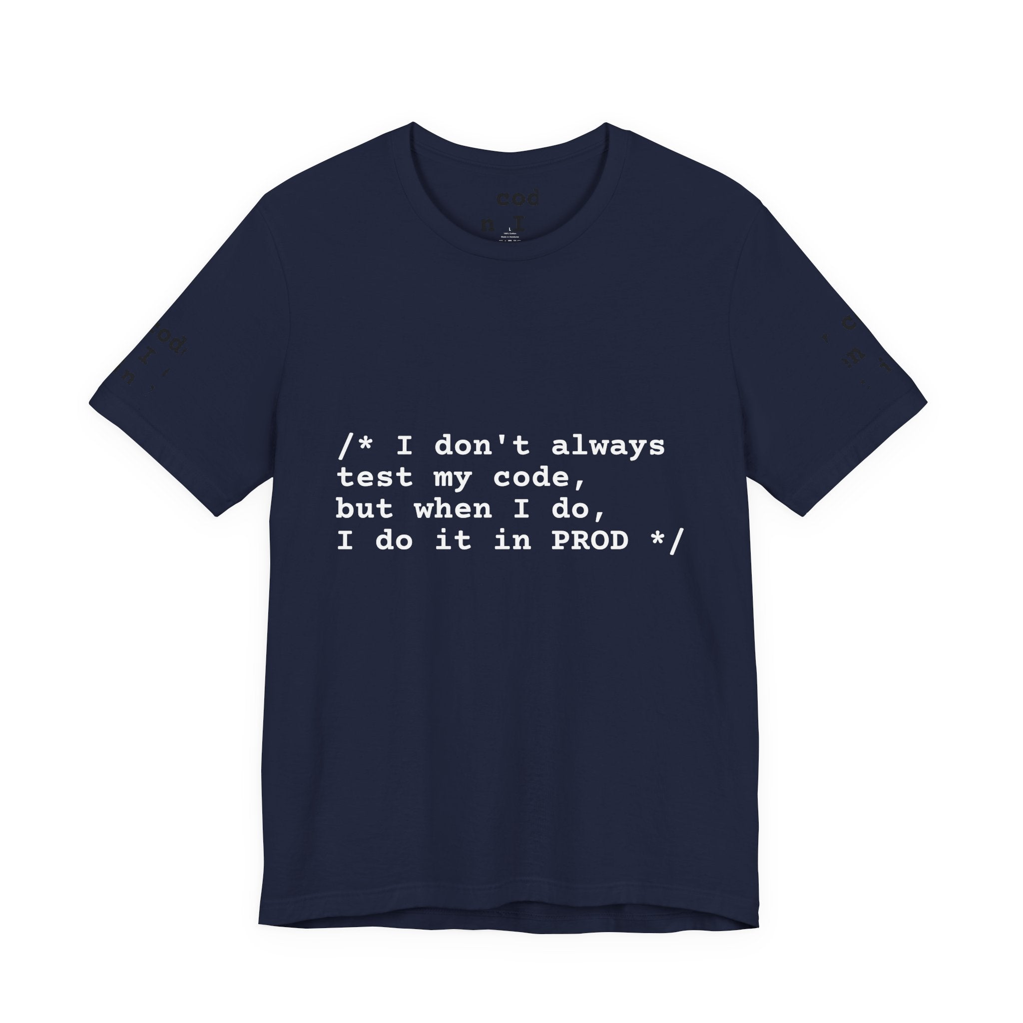 "The Confession Tee: / I do it in PROD /"