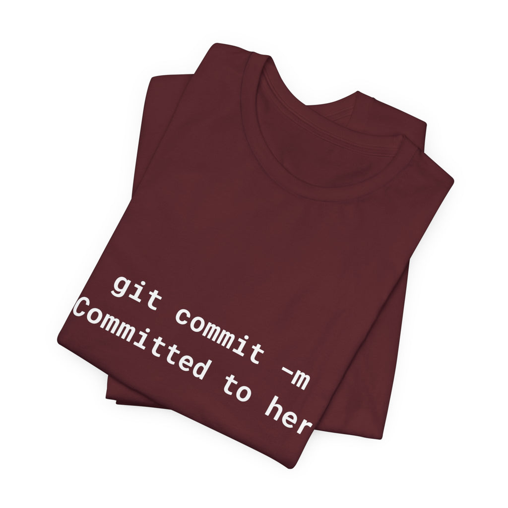 The "git commit" Developer Tee - Committed to Her