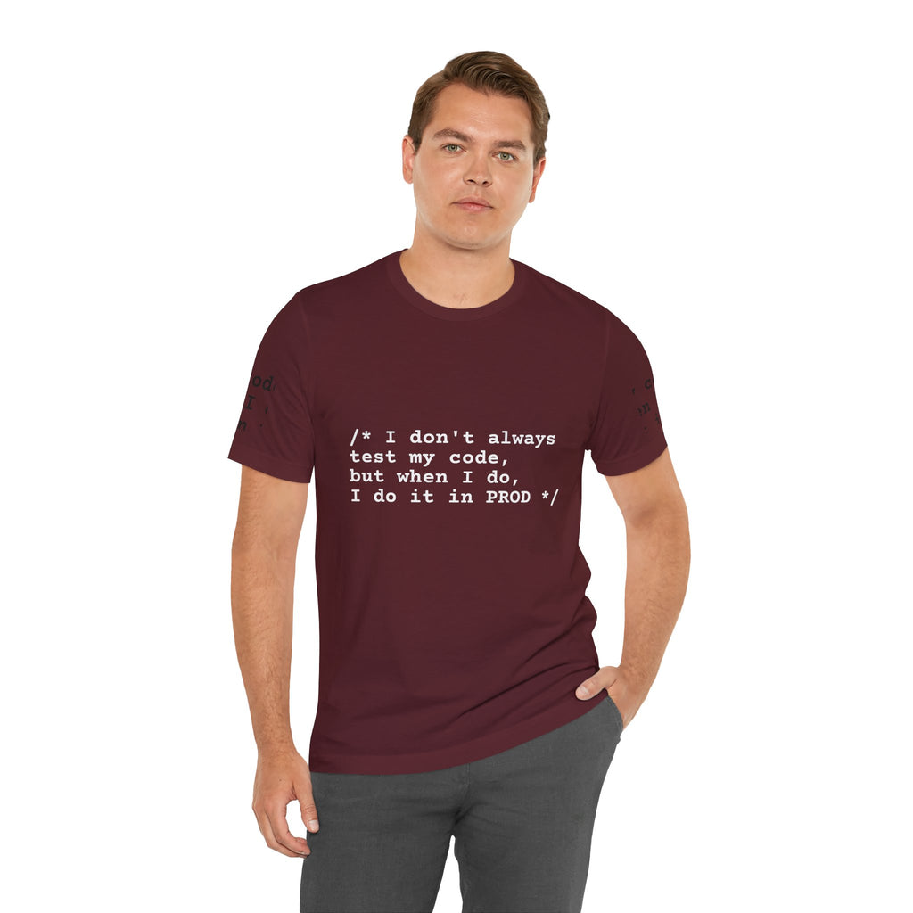 "The Confession Tee: / I do it in PROD /"