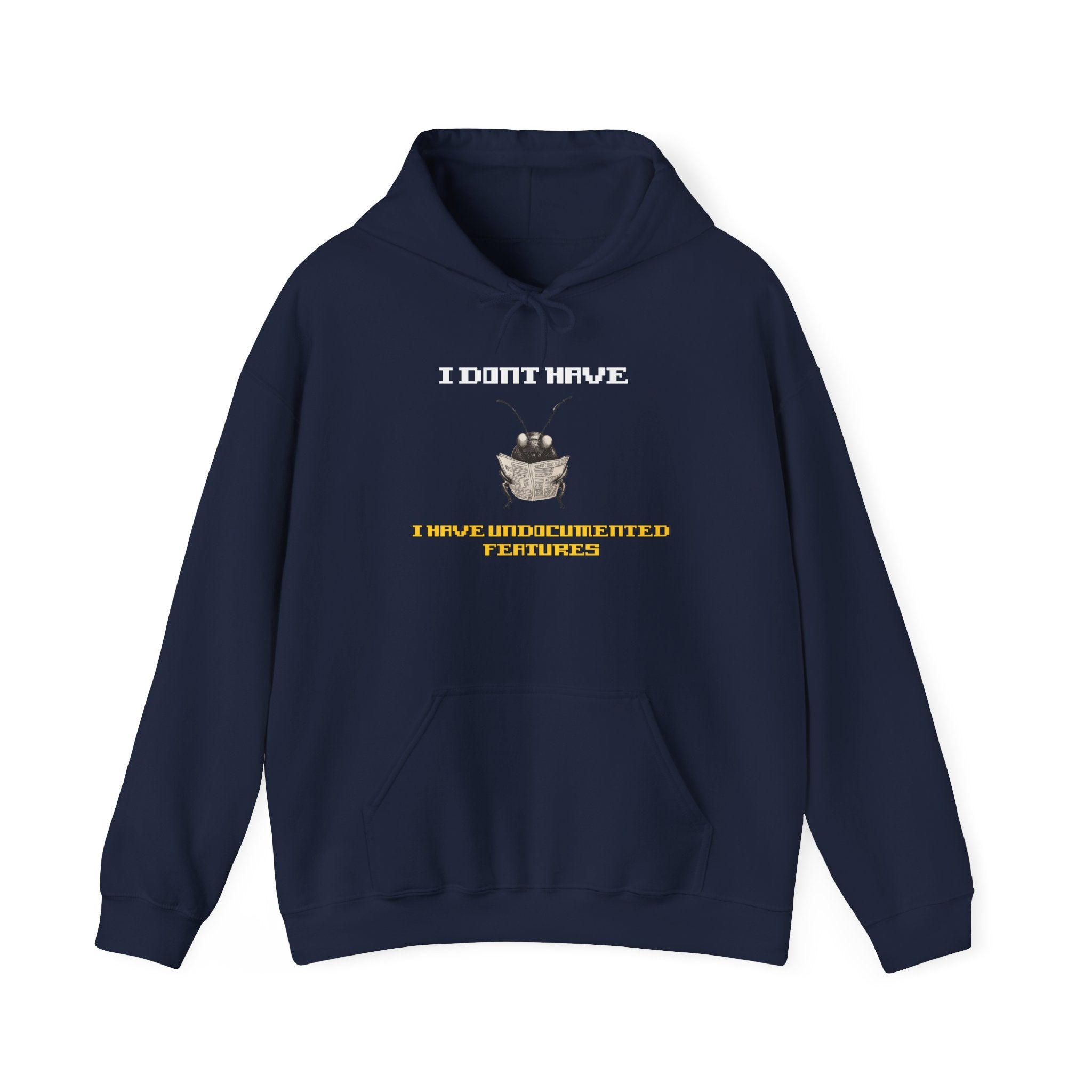 I Don’t Have — I Have Misunderstood Features Hoodie