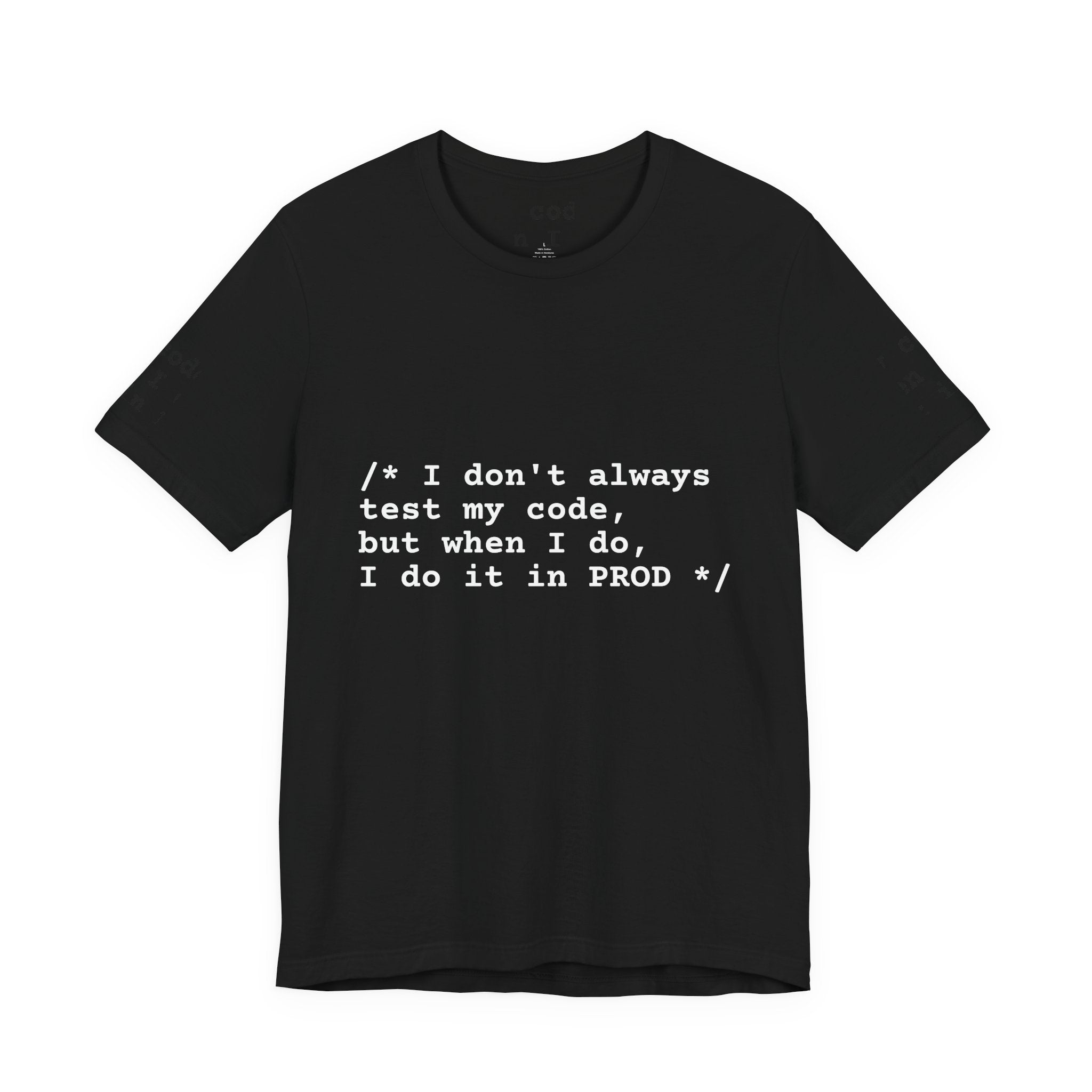 "The Confession Tee: / I do it in PROD /"