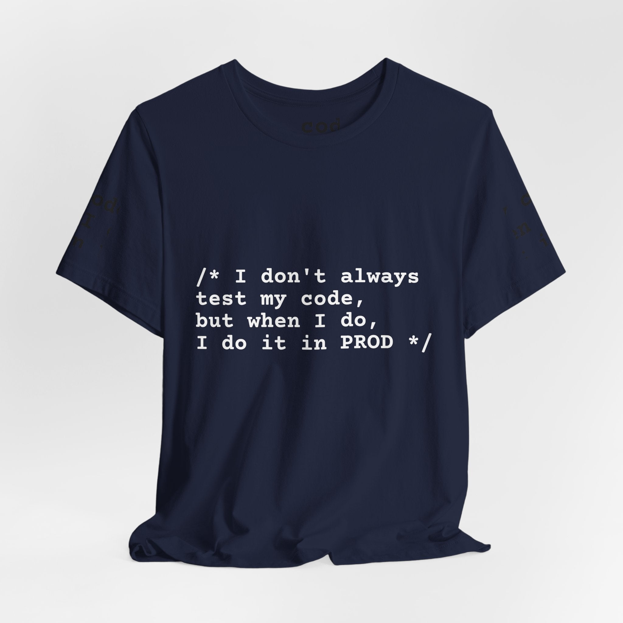 "The Confession Tee: / I do it in PROD /"
