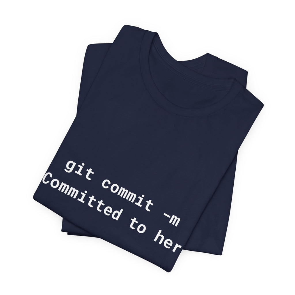 The "git commit" Developer Tee - Committed to Her